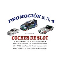 PROMOCION 2, 3, 4, DE COCHES DE SLOT, leer más,......